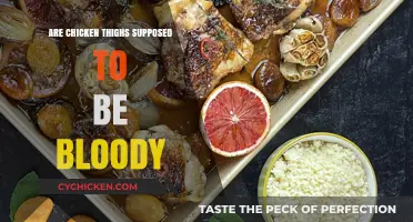 Are Chicken Thighs Supposed to Be Bloody? The Truth Revealed