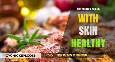 Are Chicken Thighs with Skin Healthy? Nutrition Facts Revealed