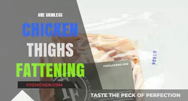 Are Skinless Chicken Thighs Fattening? Nutrition Facts and Tips