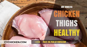 Skinless Chicken Thighs: Nutritional Benefits and Healthy Cooking Tips