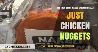 Taco Bell's Naked Chicken: Chicken Nuggets in Disguise?