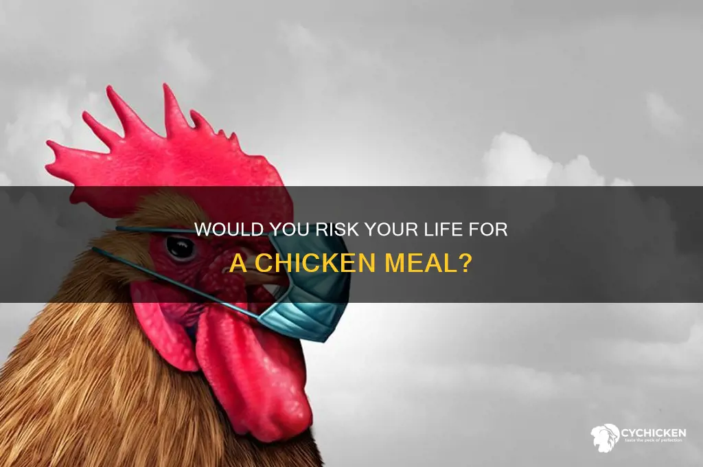 are you willing to die over some chicken