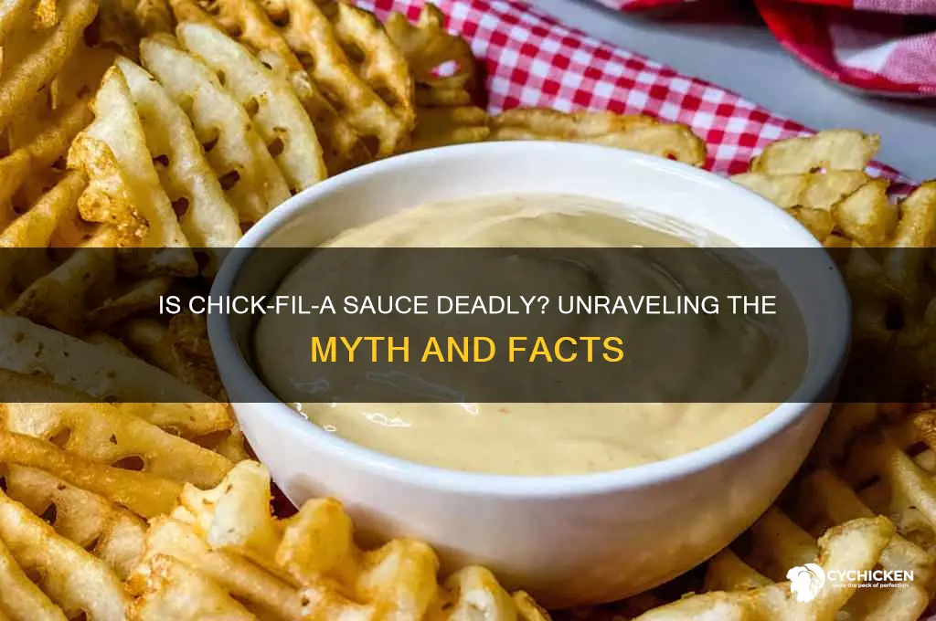 can chick fil a sauce kill you