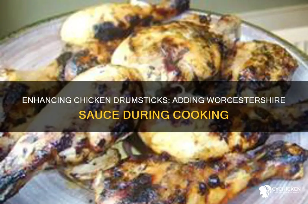 can i add worcestershire sauce two chicken drummies while cooking