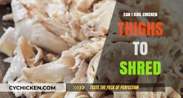 Boiling Chicken Thighs for Shredding: Tips and Techniques for Perfect Results