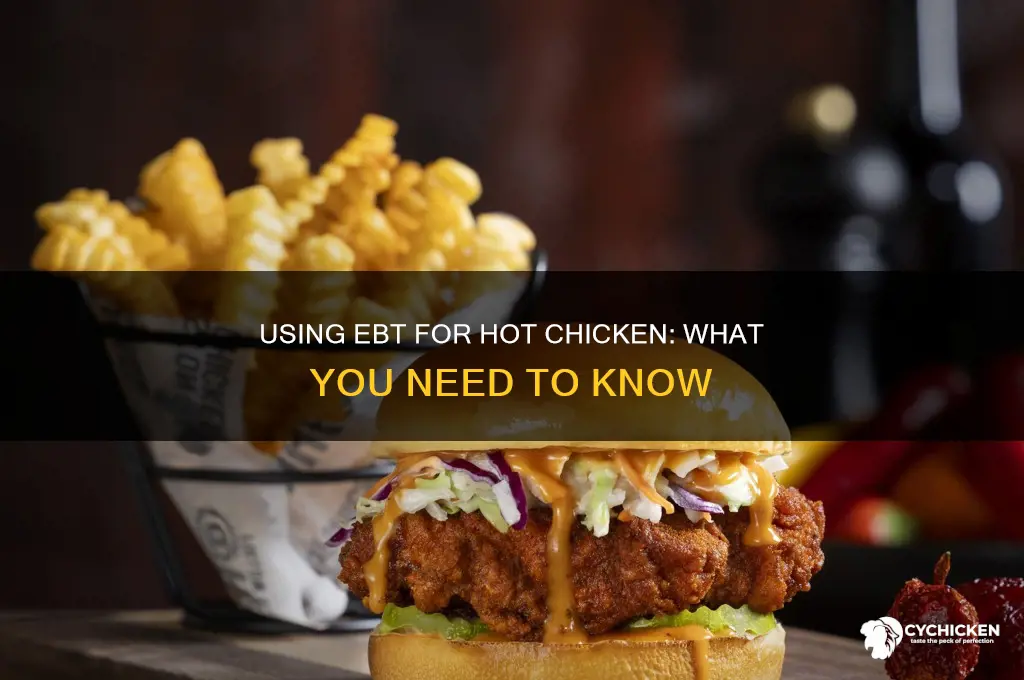 can i buy hot chicken with ebt