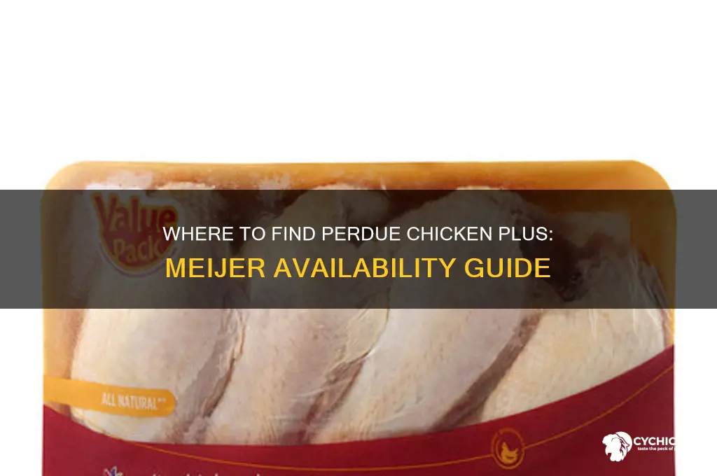 can i buy perdue chicken plus at meijer