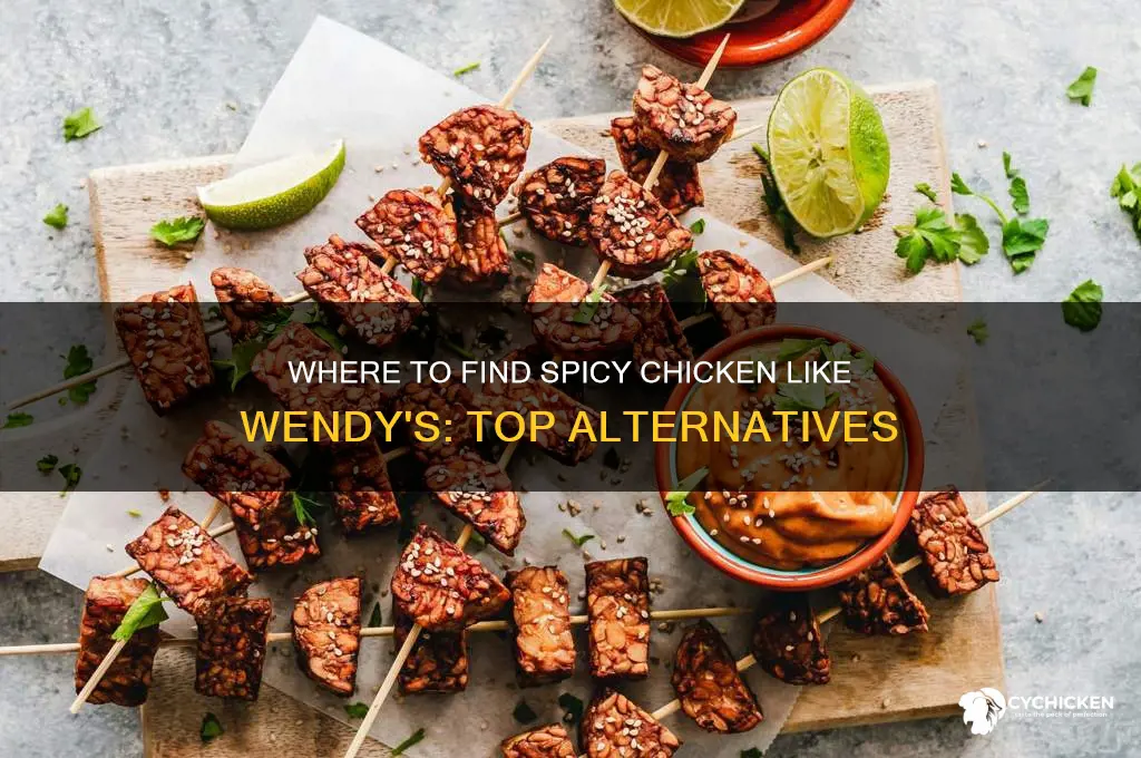 can i buy spicy chicken like wendy