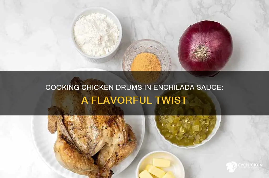 can i cook chicken drums in enchilada sauce