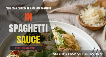 Cooking Chicken and Sausage Together in Spaghetti Sauce: Tips and Tricks