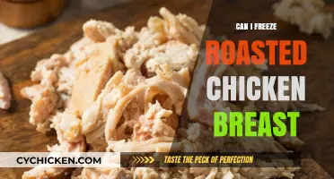 Freezing Roasted Chicken Breast: Tips for Storage and Reheating