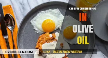 Frying Chicken Thighs in Olive Oil: Tips, Tricks, and Best Practices