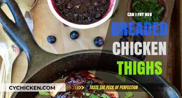Frying Non-Breaded Chicken Thighs: Tips for Crispy, Juicy Perfection