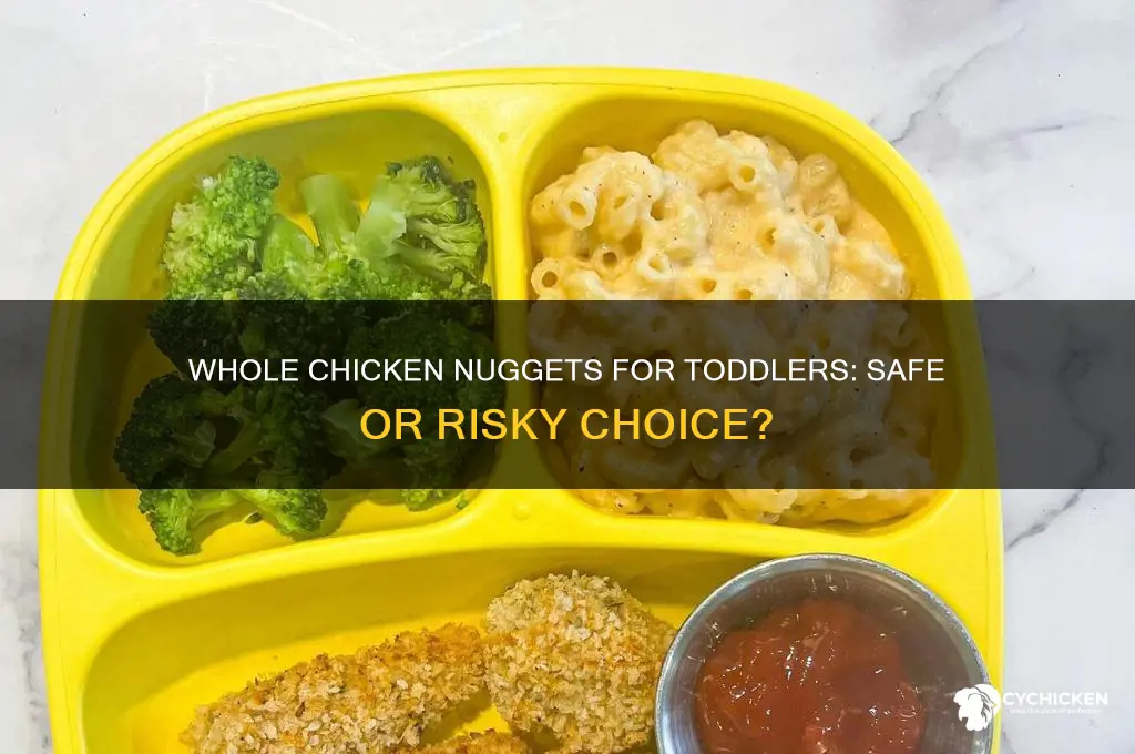 can i give my toddler a whole chicken nuggets