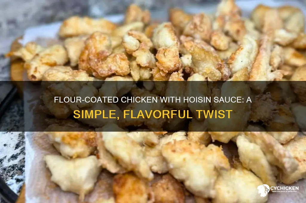 can i just flour chicken and add hoisin sauce