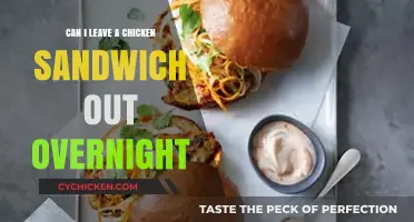 Is It Safe to Leave a Chicken Sandwich Out Overnight?