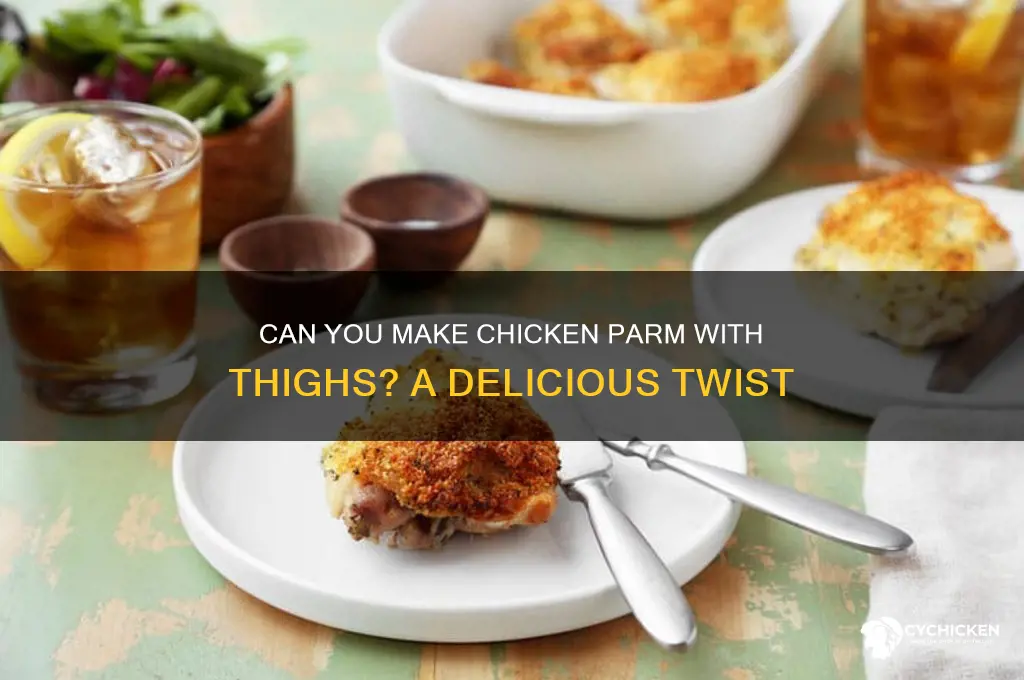 can i make chicken parm with chicken thighs