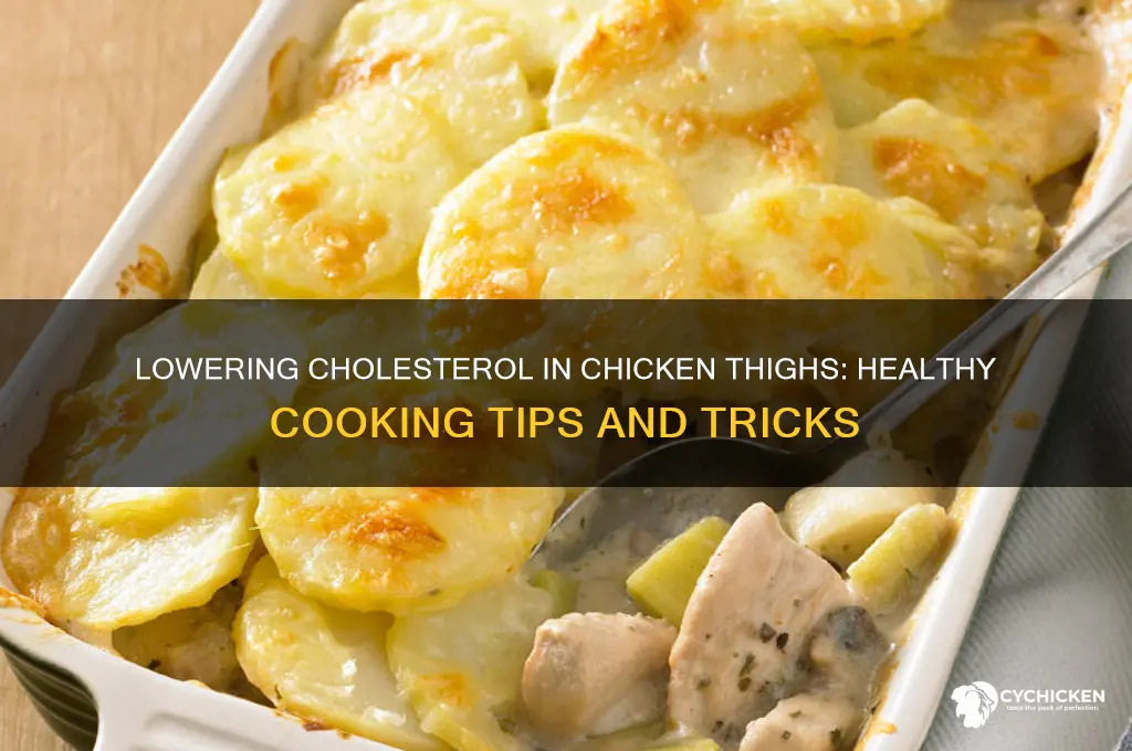 can i reduce the cholesterol in chicken thighs