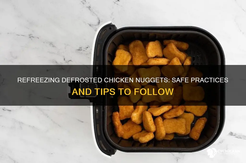 can i refreeze defrosted chicken nuggets