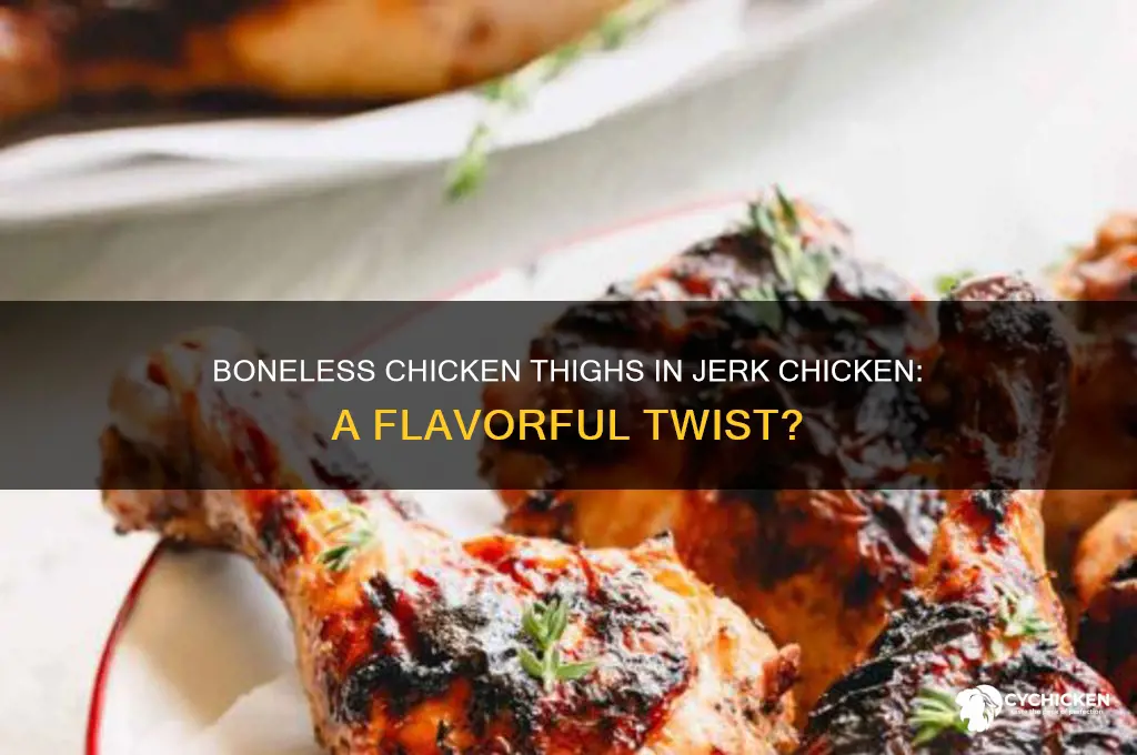 can i use boneless chicken thighs in jerk chicken