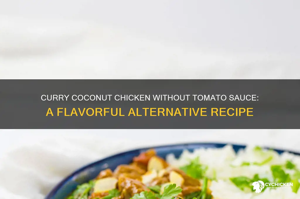 can u cook curry coconut chicken without tomato sauce