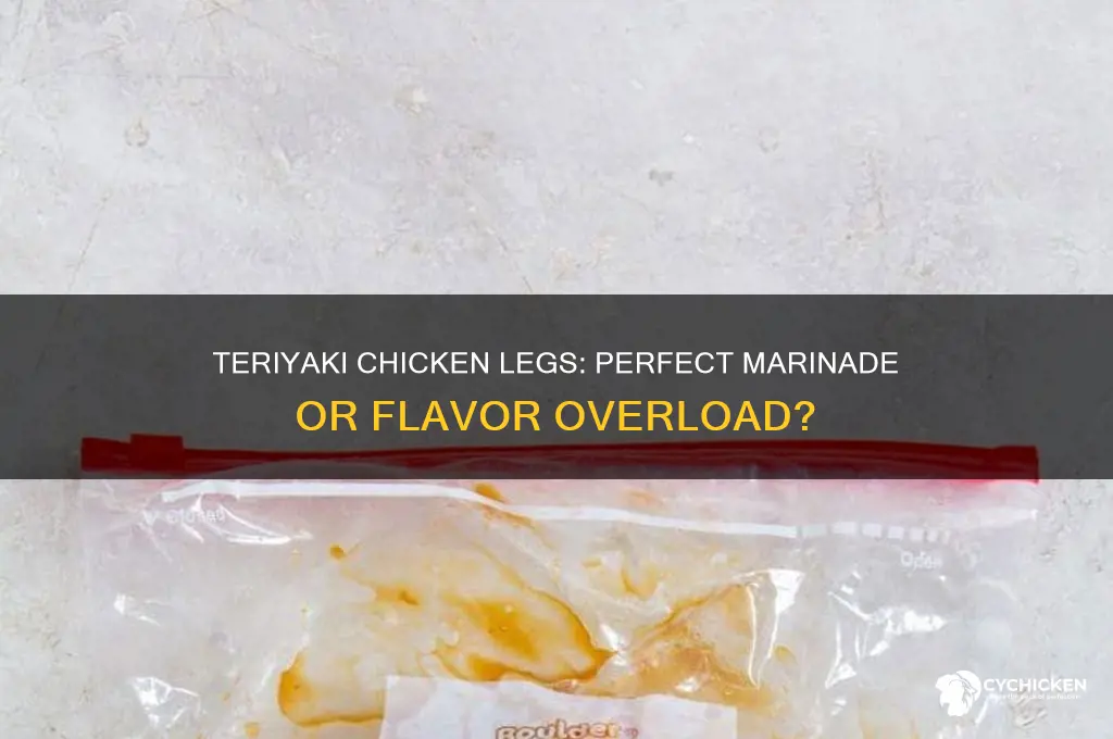 can u marinade chicken legs in judt terayaki sauce