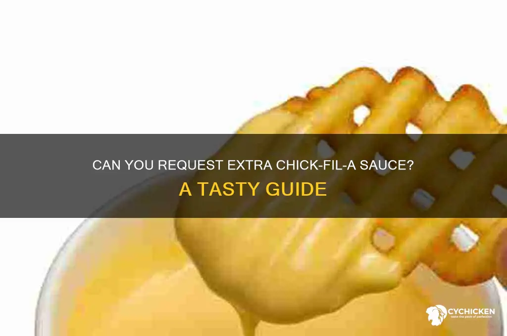 can you ask for extra chick fila a sauce