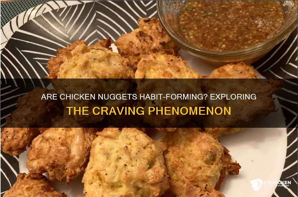 can you be addicted to chicken nuggets