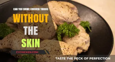 Brining Chicken Thighs: Skinless Secrets for Juicy, Flavorful Results