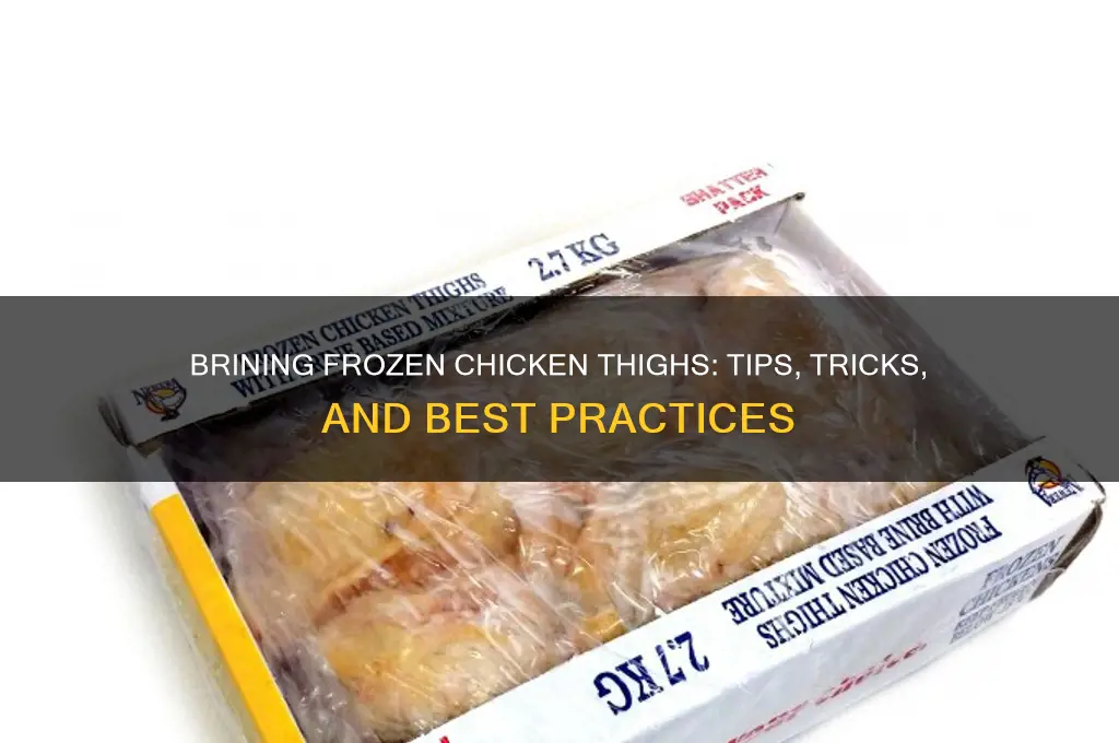 can you brine frozen chicken thighs