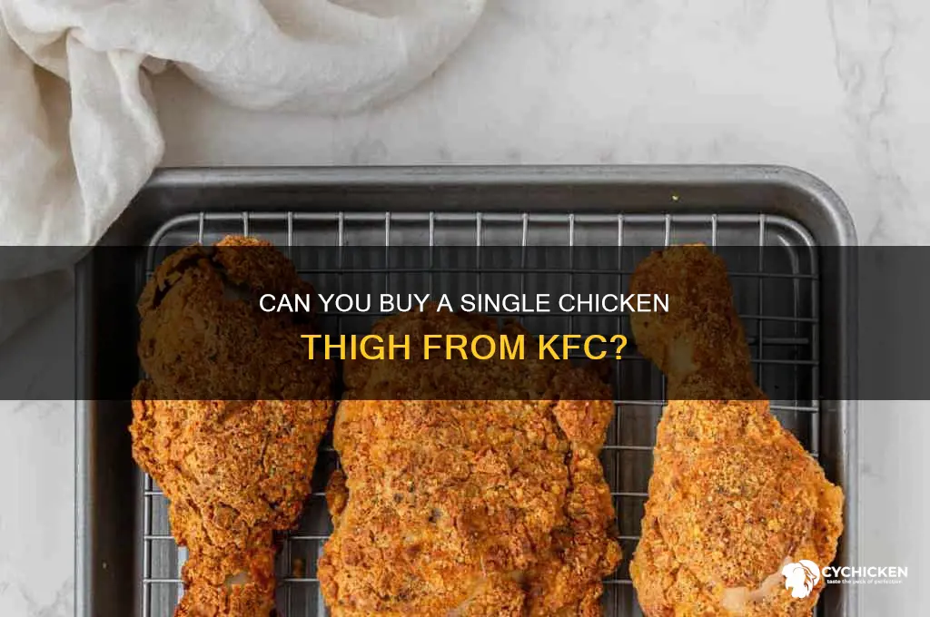 can you buy a single chicken thigh from kfc