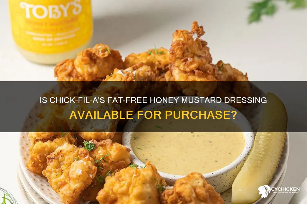 can you buy chick-fil-a fat-free honey mustard dressing