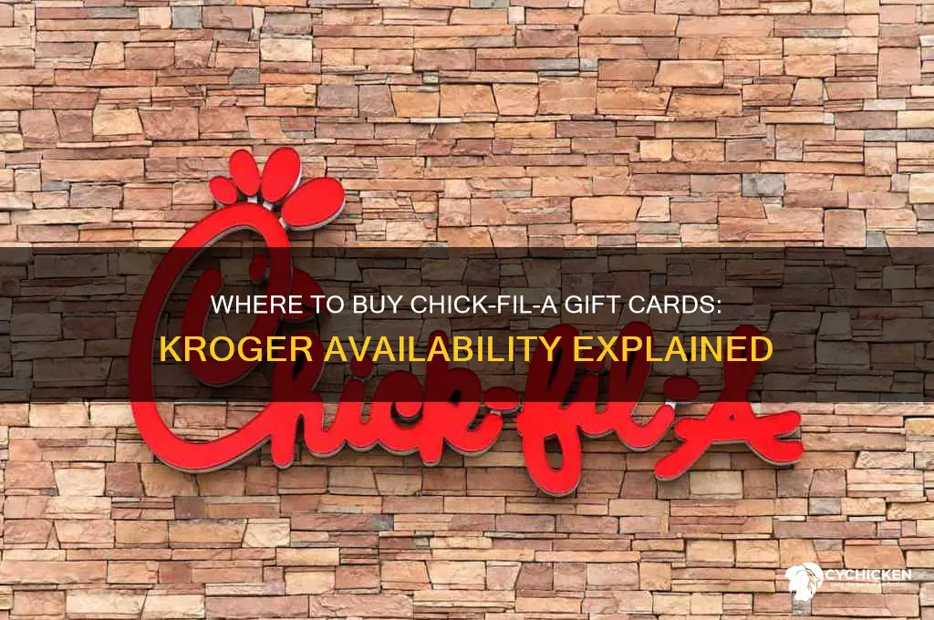 can you buy chick fil a gift cards at kroger