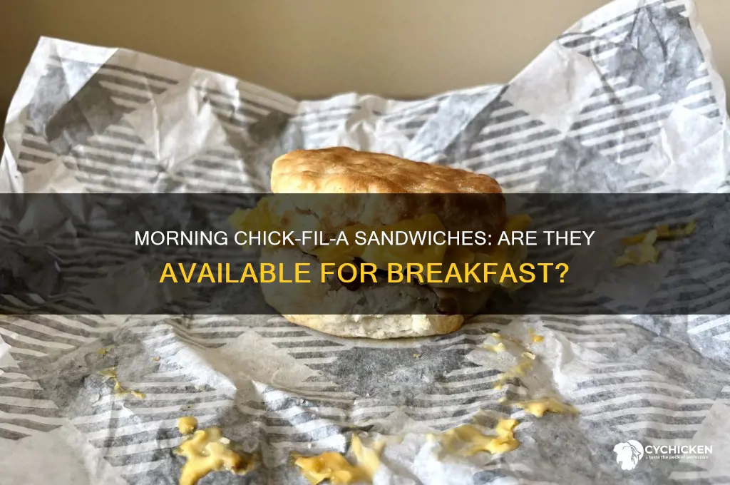 can you buy chick fil a sandwiches in the morning
