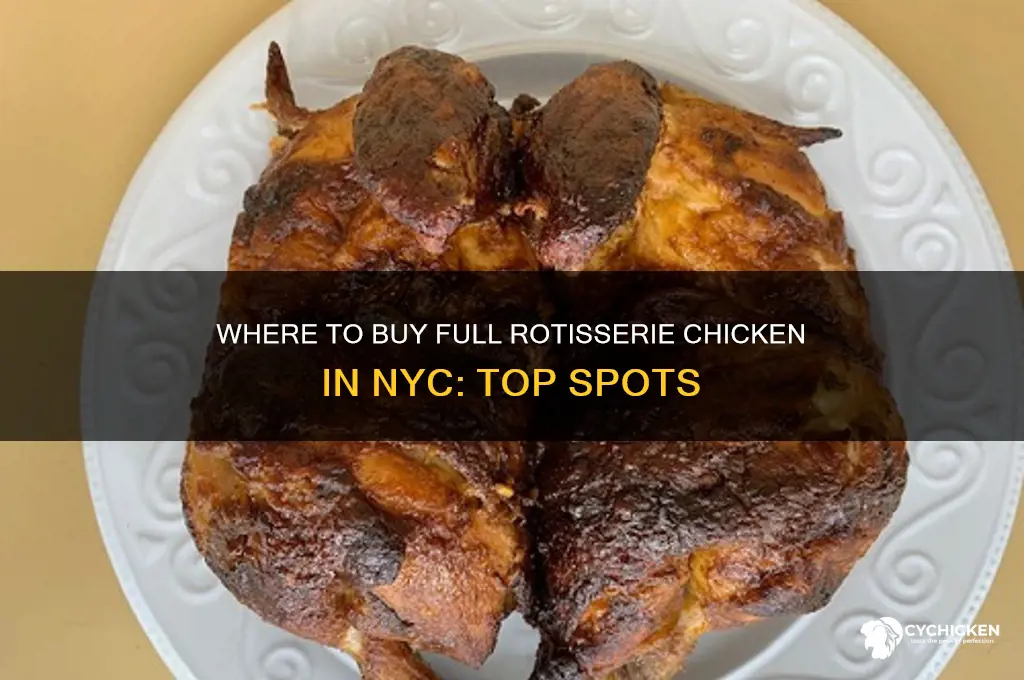 can you buy full rotisserie chicken nyc