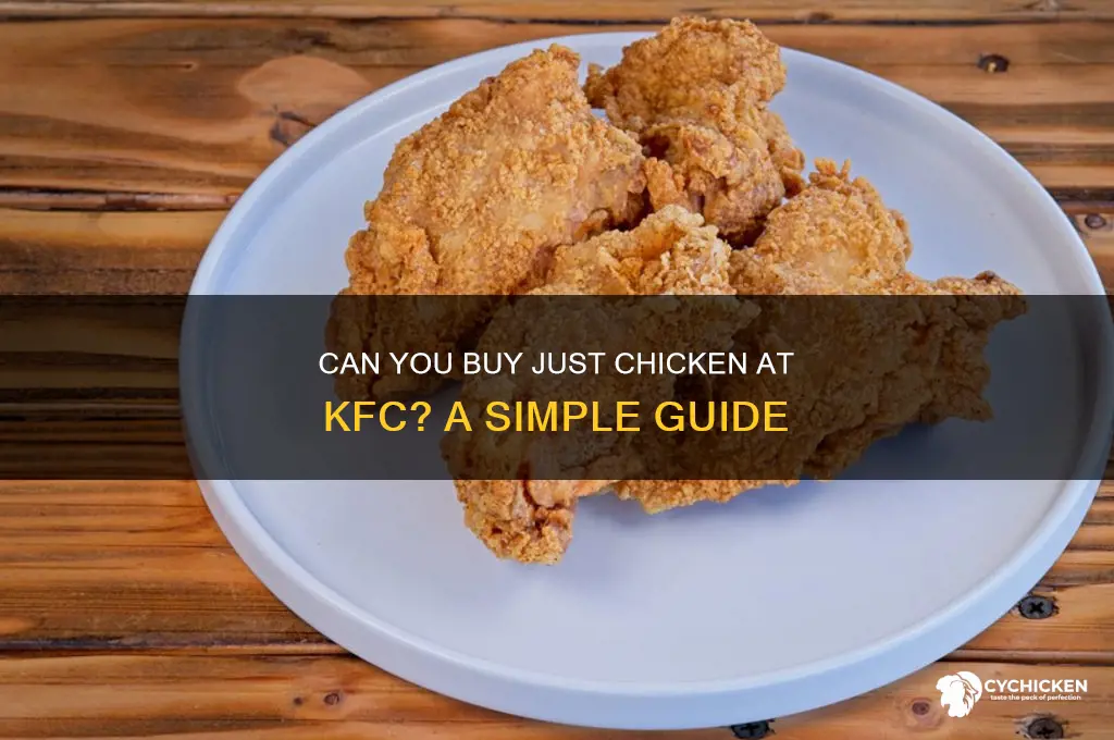 can you buy just chicken at kfc
