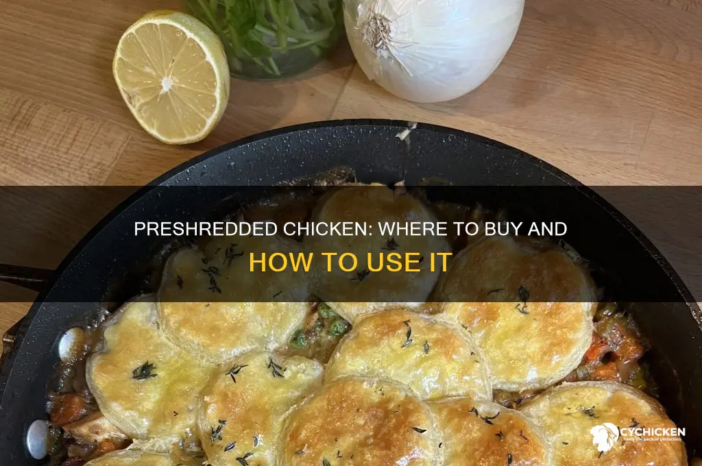 can you buy preshredded chicken