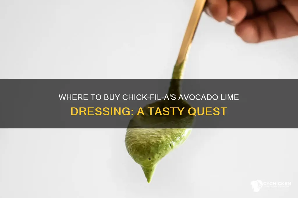 can you buy the avacado lime dressing that chick-fil-a has