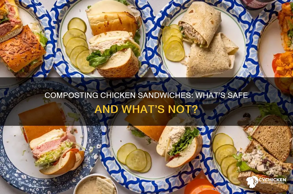can you compost a chicken sandwich