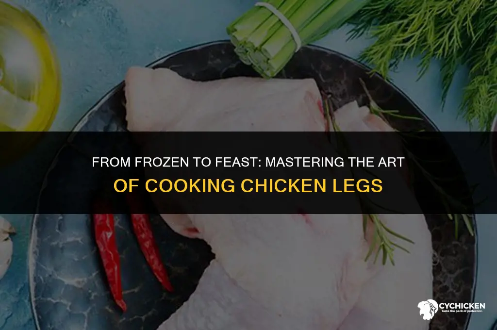 can you cook chicken leg from frozen