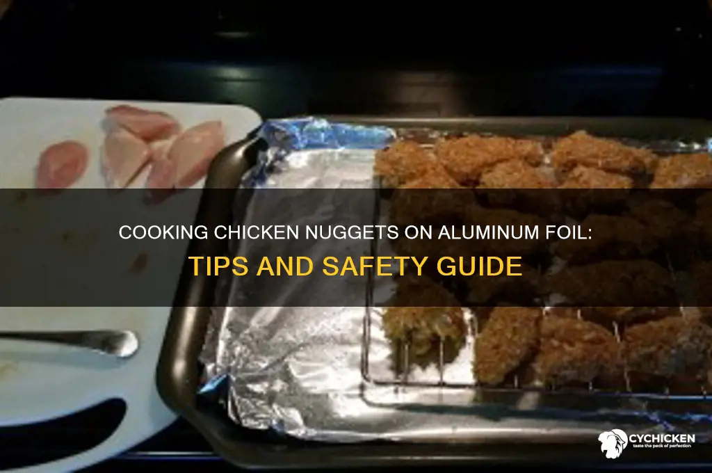 can you cook chicken nuggets on aluminum foil