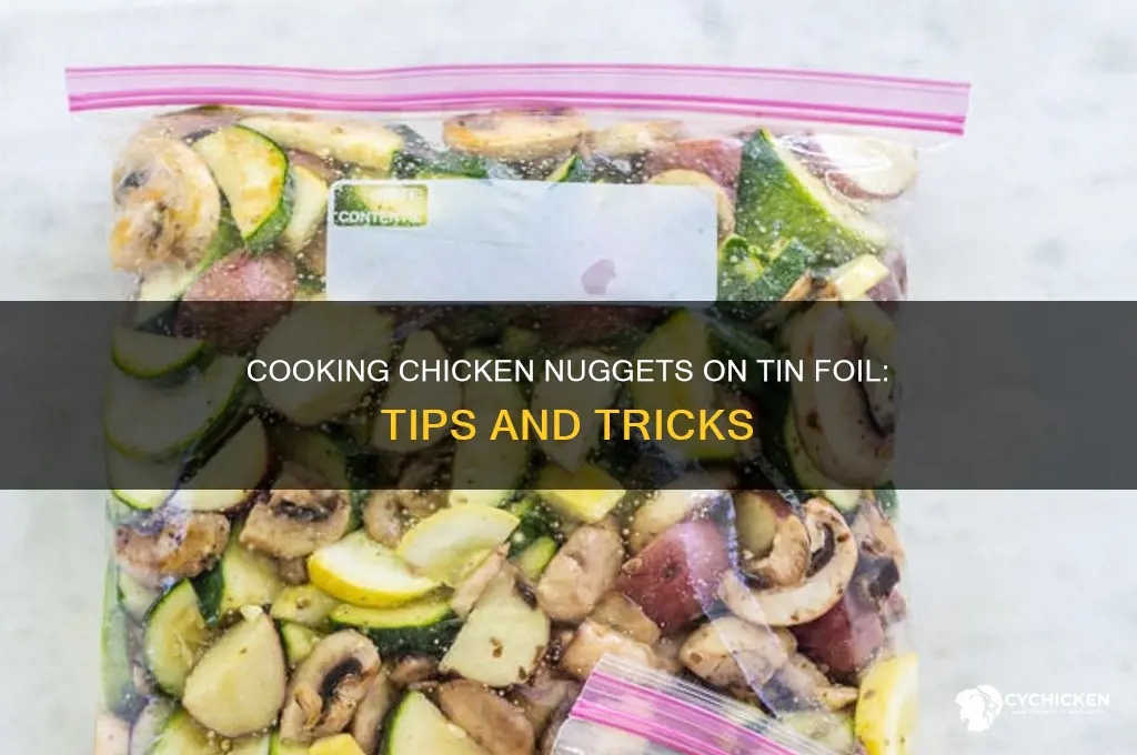 can you cook chicken nuggets on tin foil
