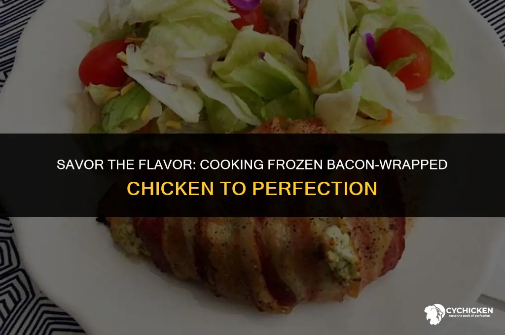 can you cook frozen bacon wrapped chicken