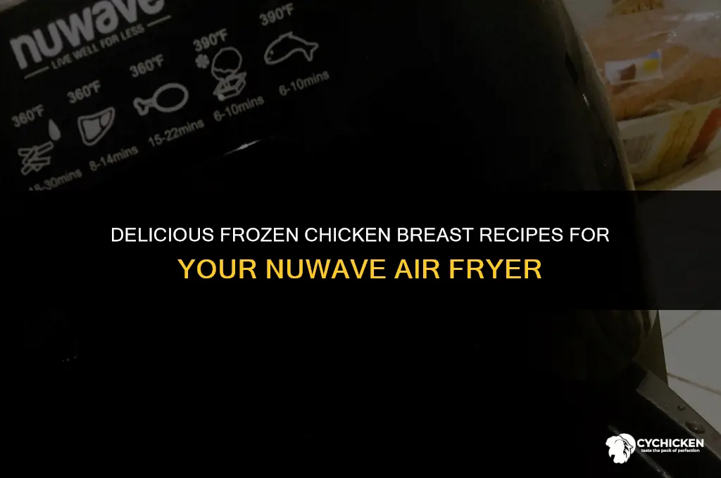 can you cook frozen chicken breast in nuwave air fryer