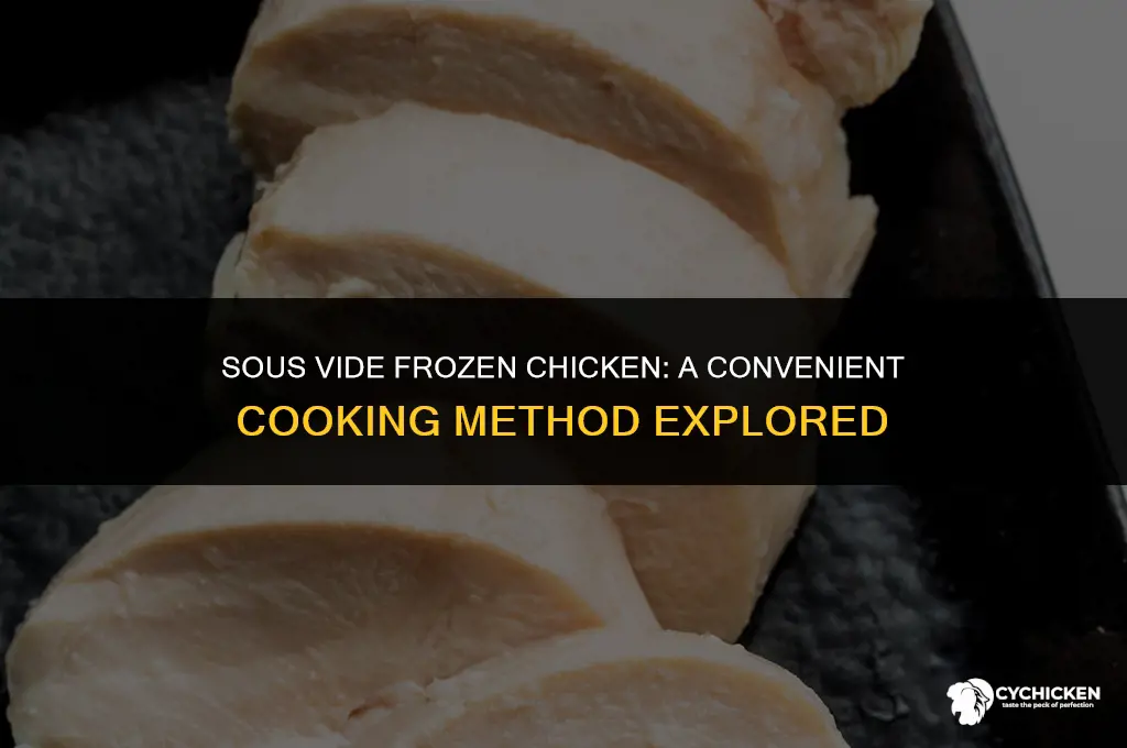 can you cook frozen chicken in a sous vide
