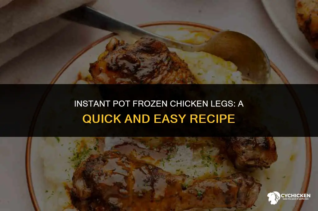 can you cook frozen chicken legs in instant pot