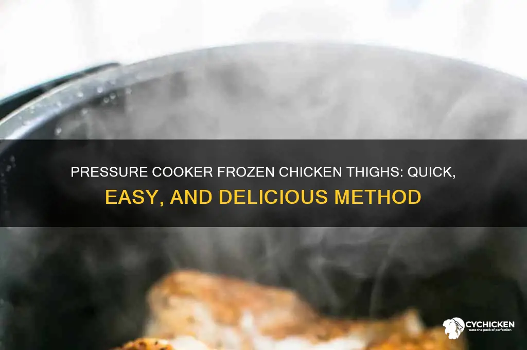 can you cook frozen chicken thighs in a pressure cooker