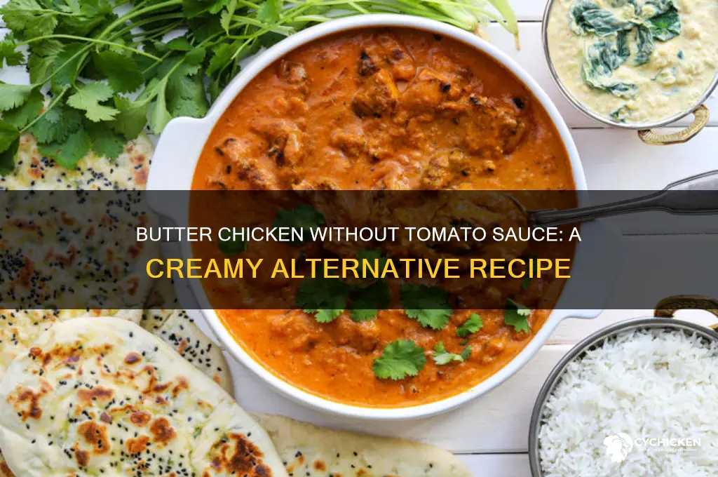 can you make butter chicken without tomato sauce