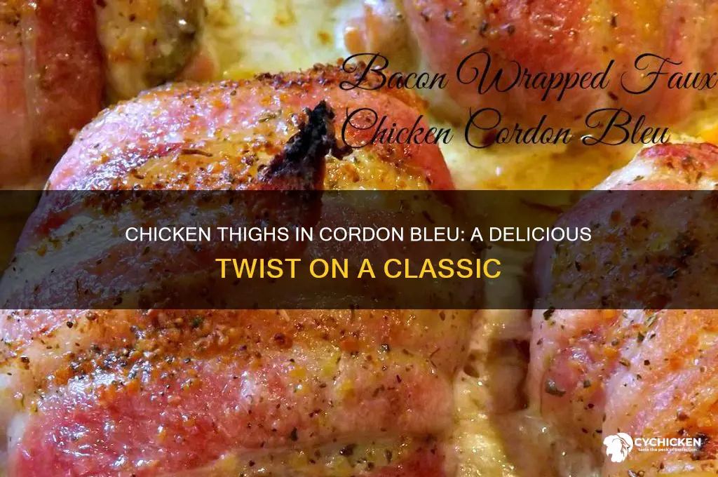can you make chicken cordon bleu with chicken thighs
