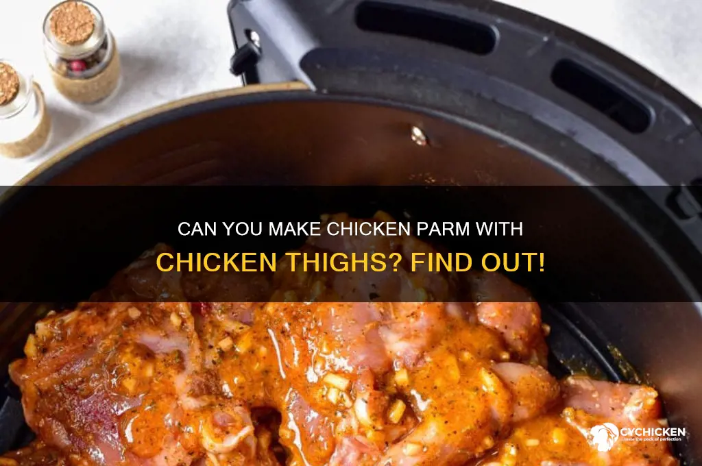 can you make chicken parm with chicken thighs